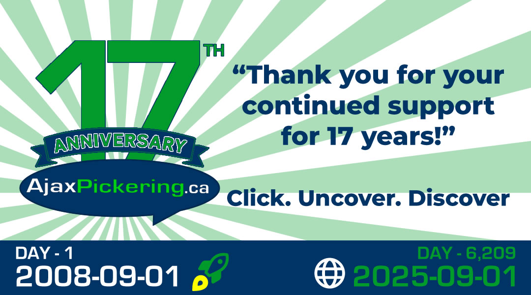 Thank you, Ajax and Pickering for 17 years of continued support! Thank you, Ajax and Pickering for 17 years of continued support!