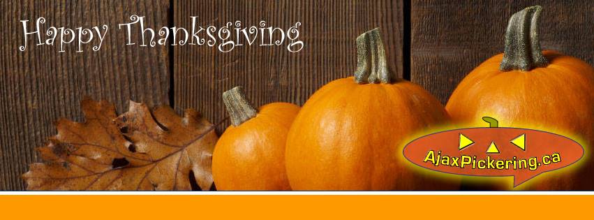 Happy Thanksgiving from all of us at AjaxPickering.ca