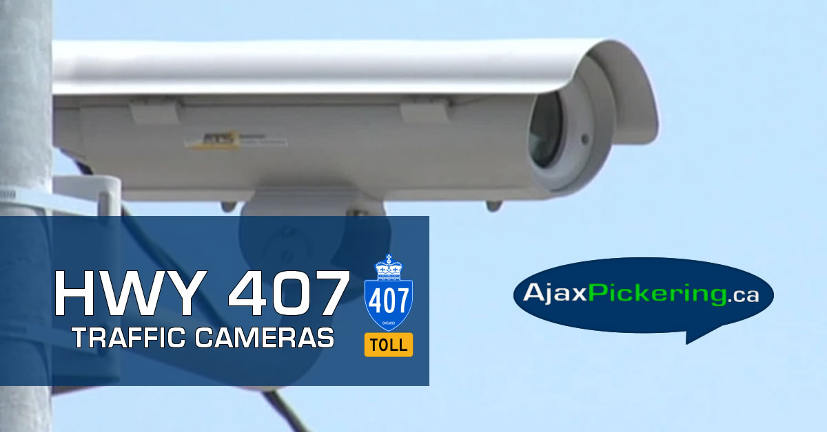 HWY 407 Traffic Cameras on AjaxPickering.ca